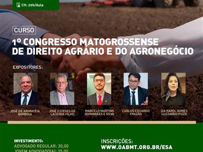 Foto da Notícia: OAB-MT promove 1º Congresso Mato-Grossense de Direito Agrário e do Agronegócio